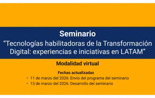 Seminario Iberoamericano "Tecnologías habilitadoras de la Transformación Digital: experiencias e iniciativas en LATAM